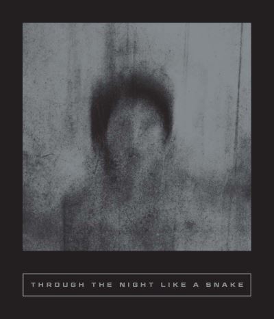 Cover for Sarah Coolidge · Through the Night Like a Snake (Book) (2024)