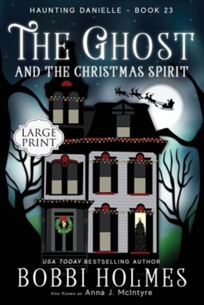 Cover for Bobbi Holmes · The Ghost and the Christmas Spirit (Paperback Book) (2019)