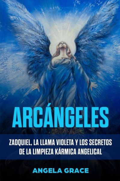 Cover for Angela Grace · Arcangeles (Paperback Book) (2020)