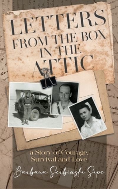 Cover for Barbara Serbinski Sipe · Letters from the Box in the Attic (Hardcover Book) (2021)