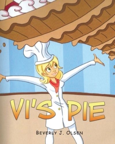 Vi's Pie - Beverly J. Olsen - Books - Aspire Publishing Hub, LLC - 9781958692578 - November 25, 2022