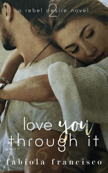 Cover for Fabiola Francisco · Love You Through It (Paperback Book) (2018)