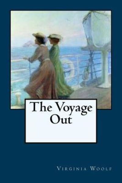 Cover for Virginia Woolf · The Voyage Out (Taschenbuch) (2018)