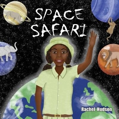 Cover for Rachel Hudson · Space Safari (Paperback Book) (2021)