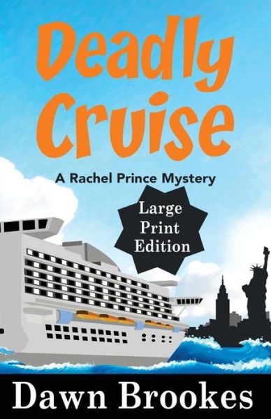 Cover for Dawn Brookes · Deadly Cruise Large Print Edition (Paperback Book) (2018)