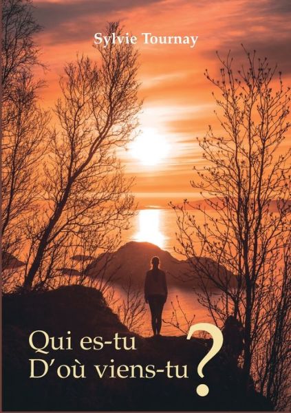 Cover for Tournay Sylvie · Qui es-tu? D'ou viens-tu? (Paperback Bog) (2020)