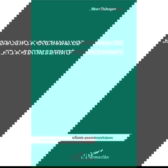 Cover for Marc Thiberge · Essai sur la psychanalyse et la postmodernité (Paperback Book) (2021)