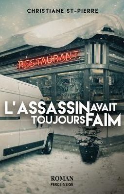 Cover for Christiane St-Pierre · L'Assassin Avait Toujours Faim (Paperback Book) (2016)