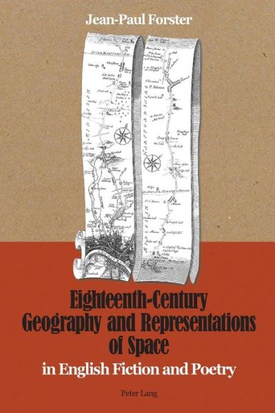 Cover for Jean-Paul Forster · Eighteenth-Century Geography and Representations of Space: in English Fiction and Poetry (Paperback Book) [New edition] (2013)