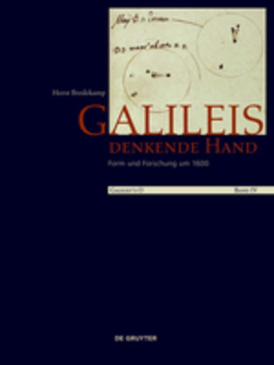 Cover for Horst Bredekamp · Galileis denkende Hand: Form und Forschung um 1600 (Hardcover Book) (2014)