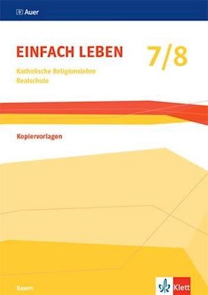 Cover for Klett Ernst /Schulbuch · Einfach leben 7/8. Kopiervorlagen Klasse 7/8. Ausgabe Bayern (Paperback Book) (2021)
