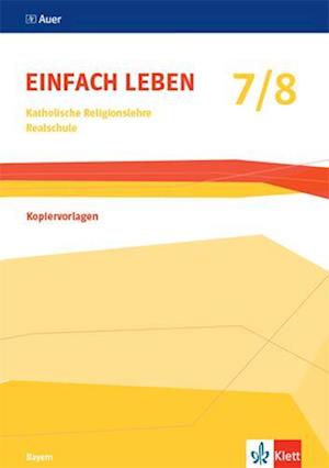 Einfach leben 7/8. Kopiervorlagen Klasse 7/8. Ausgabe Bayern - Klett Ernst /Schulbuch - Books - Klett Ernst /Schulbuch - 9783120075578 - June 1, 2021