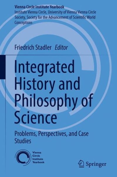 Cover for Stadler · Integrated History and Philosophy of Science (Book) [1st ed. 2017 edition] (2017)