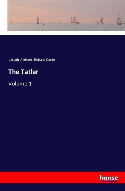 Cover for Addison · The Tatler (Book)