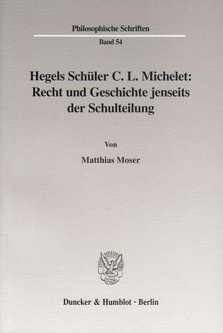 Cover for Moser · Hegels Schüler C. L. Michelet: Re (Book) (2003)