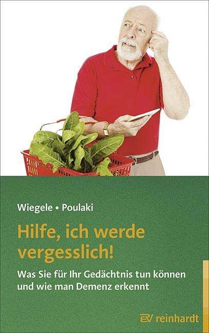 Cover for Wiegele · Hilfe, ich werde vergesslich! (Buch)