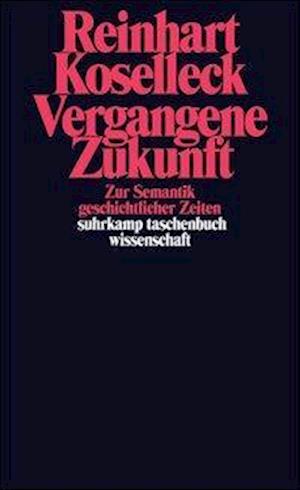 Cover for Reinhart Koselleck · Suhrk.TB.Wi.0757 Koselleck.Verg.Zukunft (Book)