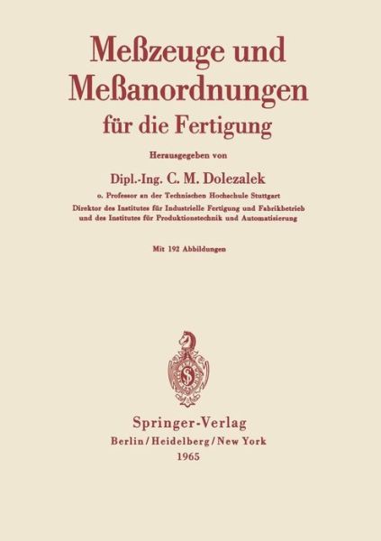 Cover for Carl M Dolezalek · Messzeuge Und Messanordnungen: Fur Die Fertigung (Paperback Book) [German edition] (1965)