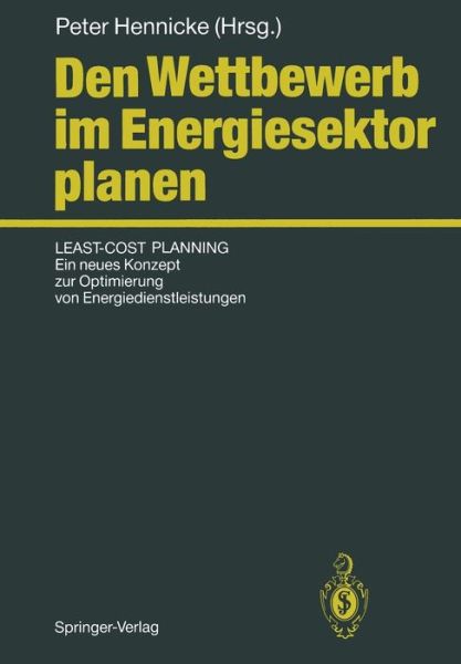 Cover for Peter Hennicke · Den Wettbewerb Im Energiesektor Planen (Paperback Book) (1991)