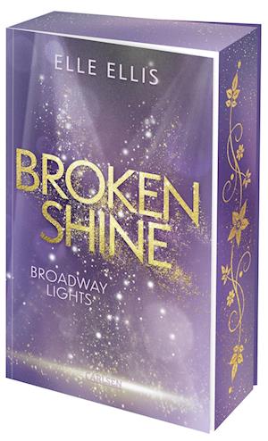 Cover for Elle Ellis · Broadway Lights 1: Broken Shine (Book) (2025)