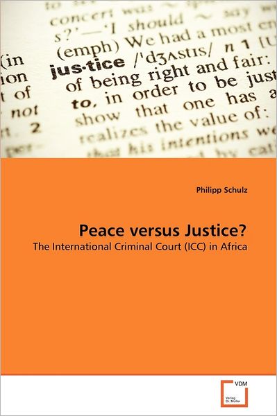 Cover for Philipp Schulz · Peace Versus Justice?: the International Criminal Court (Icc) in Africa (Paperback Book) (2011)