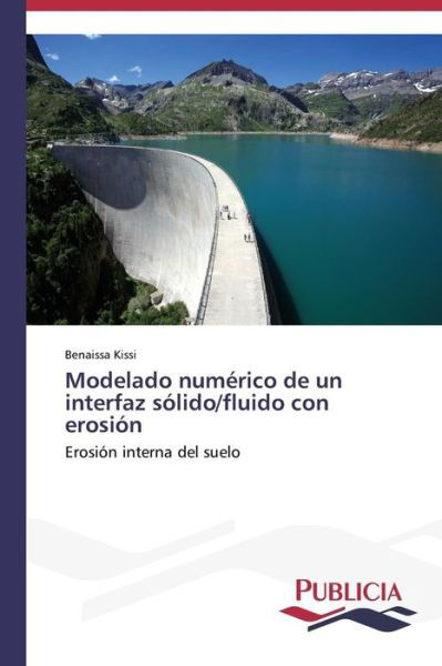 Cover for Benaissa Kissi · Modelado Numérico De Un Interfaz Sólido / Fluido Con Erosión (Paperback Book) [Spanish edition] (2014)