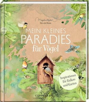 Cover for Nico de Haan · Mein kleines Paradies für Vögel (Hardcover Book) (2022)