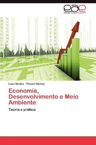 Cover for Thauan Santos · Economia, Desenvolvimento E Meio Ambiente: Teoria E Prática (Pocketbok) [Portuguese edition] (2012)