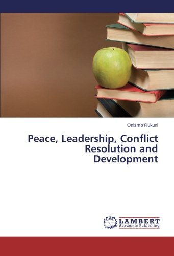 Onismo Rukuni · Peace, Leadership, Conflict Resolution and Development (Paperback Bog) (2013)