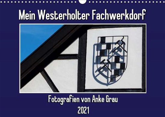 Cover for Grau · Mein Westerholter Fachwerkdorf (Wa (Book)