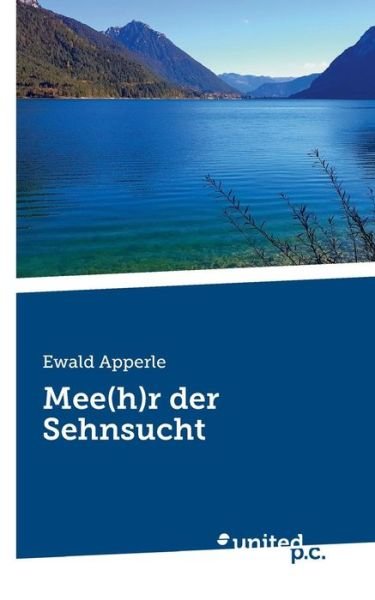 Cover for Ewald Apperle · Mee (h)r der Sehnsucht (Paperback Book) (2019)