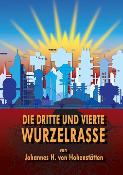 Cover for Johannes H. Von Hohenstatten · Uber Die 3. Und 4. Wurzelrasse (Paperback Book) [German edition] (2016)