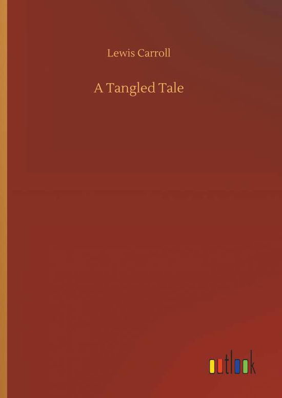 Cover for Carroll · A Tangled Tale (Book) (2018)