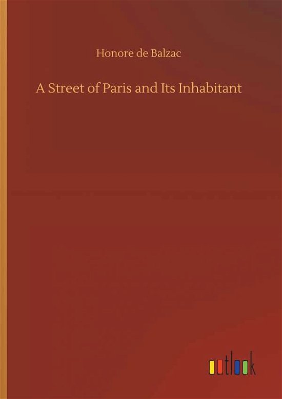 Cover for Balzac · A Street of Paris and Its Inhabi (Book) (2019)