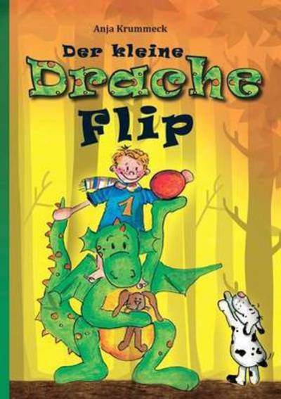 Cover for Anja Krummeck · Der Kleine Drache Flip (Paperback Book) (2015)