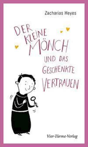 Der kleine Mönch und das geschenkte Vertrauen - Zacharias Heyes - Książki - Vier Türme - 9783736504578 - 19 września 2022