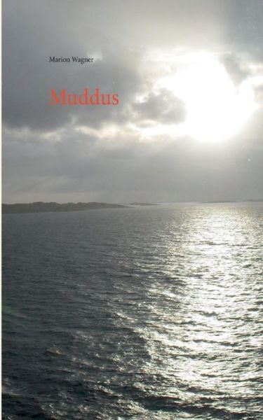 Cover for Marion Wagner · Muddus (Paperback Book) (2016)