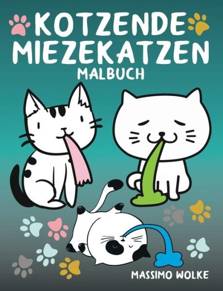 Kotzende Miezekatzen Malbuch - Wolke - Bøger -  - 9783738654578 - 7. juni 2019