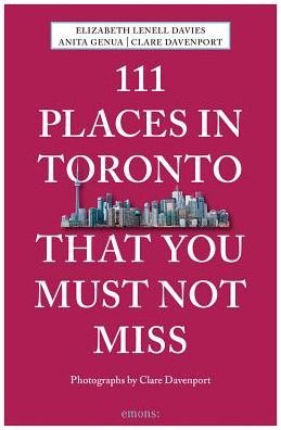 Cover for Anita Mai Genua · 111 Places in Toronto That You Must Not Miss - 111 Places (Paperback Bog) (2018)