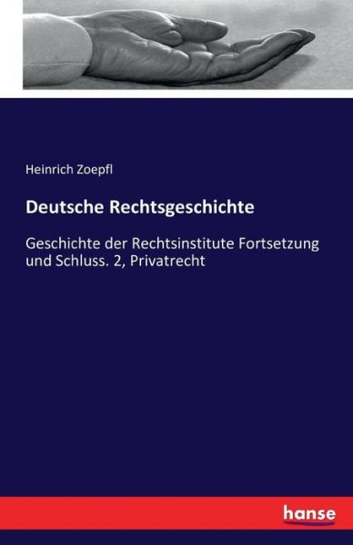 Cover for Zoepfl · Deutsche Rechtsgeschichte (Book) (2016)