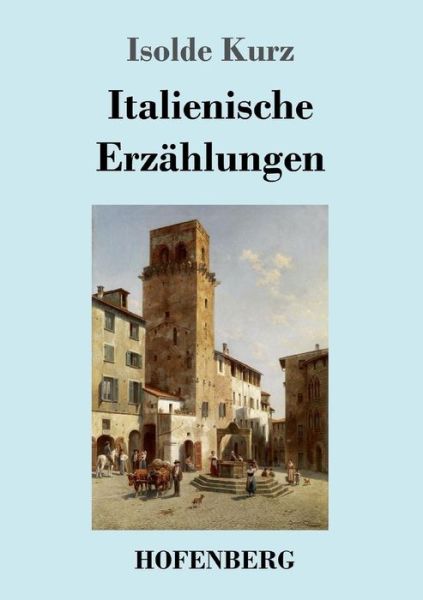 Cover for Kurz · Italienische Erzählungen (Book) (2017)