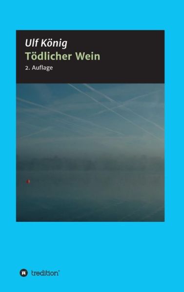 Cover for König · Tödlicher Wein (Buch) (2017)