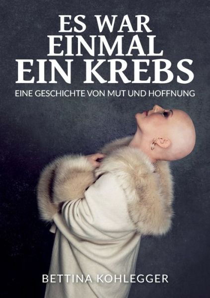 Cover for Bettina Kohlegger · Es war einmal ein Krebs (Paperback Book) (2019)