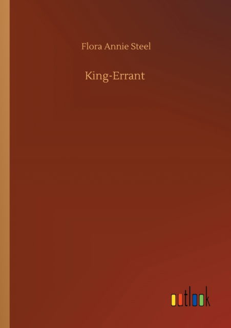 Cover for Flora Annie Steel · King-Errant (Taschenbuch) (2020)