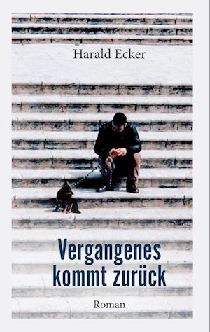Cover for Harald Ecker · Vergangenes kommt zurück (Hardcover Book) (2021)