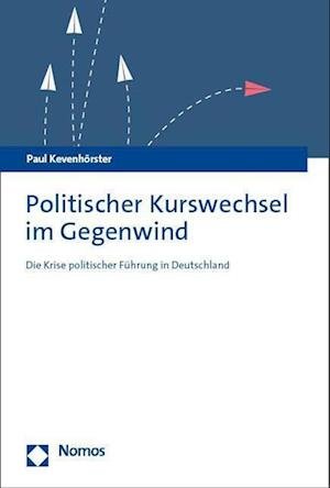 Cover for Paul Kevenhorster · Politischer Kurswechsel Im Gegenwind (Book) (2023)