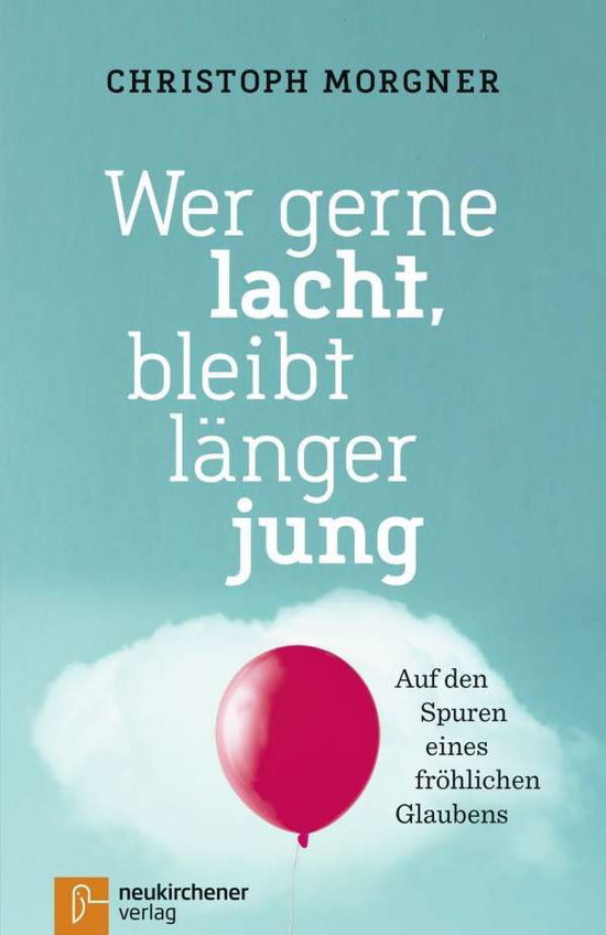 Cover for Morgner · Wer gerne lacht, bleibt länger (Book)