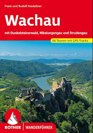 Wachau - Franz Hauleitner - Books - Rother Bergverlag - 9783763346578 - March 1, 2023