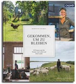 Gekommen, um zu bleiben - Kerstin Rubel - Bücher - Callwey GmbH - 9783766725578 - 17. Februar 2022