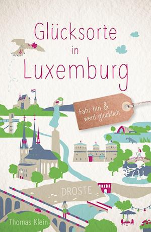 Cover for Thomas Klein · Glücksorte in Luxemburg (Book) (2022)